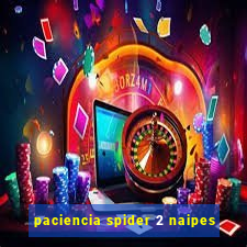 paciencia spider 2 naipes